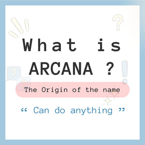 The origin of the name ARCANA🍃