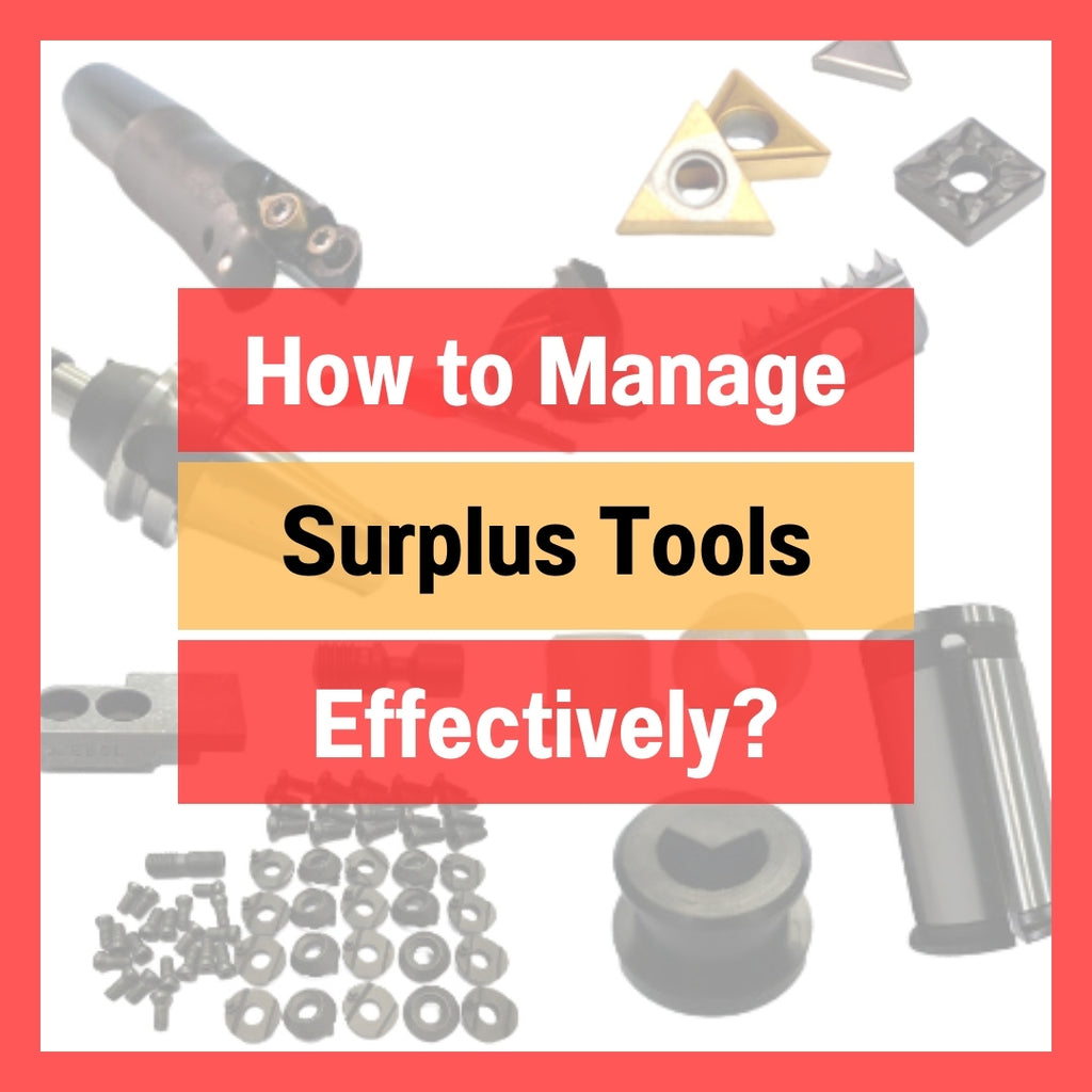 Managing Surplus Industrial Tools in Factories: Creating Value Like a Professional